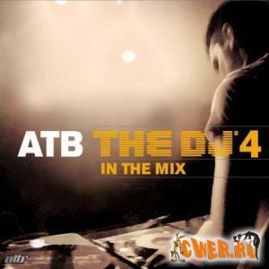 ATB - the DJ 4 in the Mix