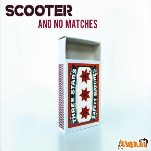 Scooter - And No matches [CDM] (2007)