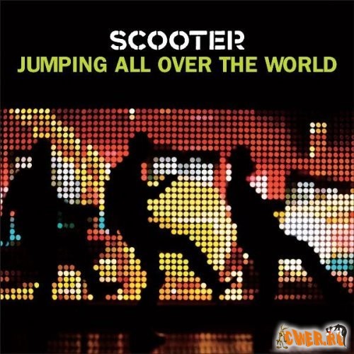 Scooter - Jumping All Over The World (2007)