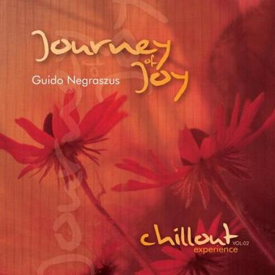 Guido Negraszus. Journey of Joy. Chillout Experience Vol 02