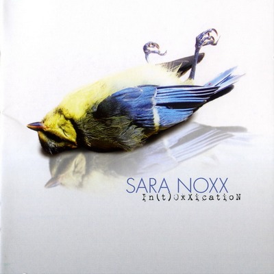Sara Noxx. In(t)oxxication