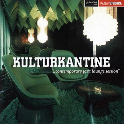 Kulturkantine. Contemporary Jazz Lounge Session