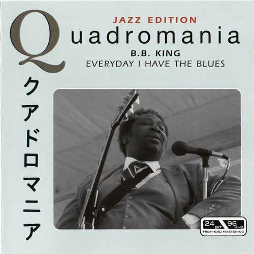 B.B. King. Everyday I Have The Blues. Quadromania 4 CD (2005)