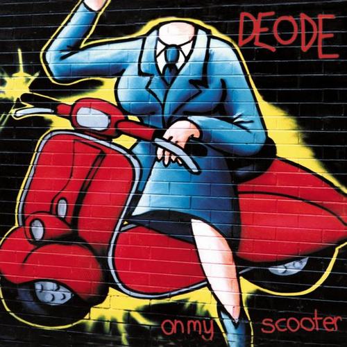 Deode. On My Scooter (2013)