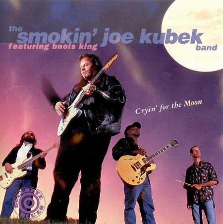 The Smokin' Joe Kubek Band - Cryin' For The Moon (1995)
