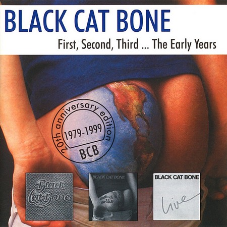 Black Cat Bone - First, Second, Third ... The Early Years (1999)