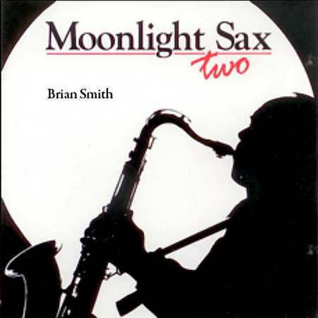 Brian Smith - Moonlight Sax Two (1991)