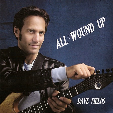 Dave Fields - All Wound Up (2008)