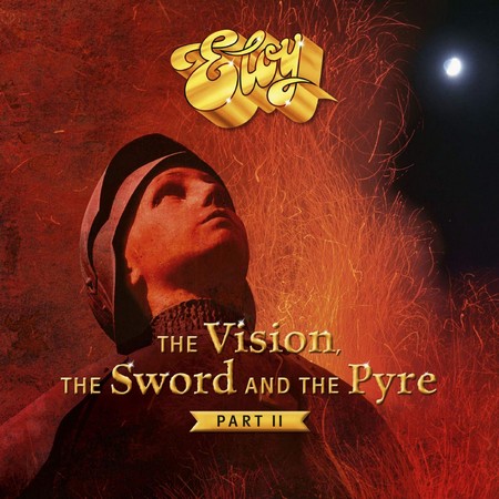 Eloy - The Vision, The Sword And The Pyre (Part II) (2019)