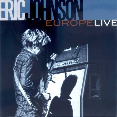 Eric Johnson - Europe Live (2014)