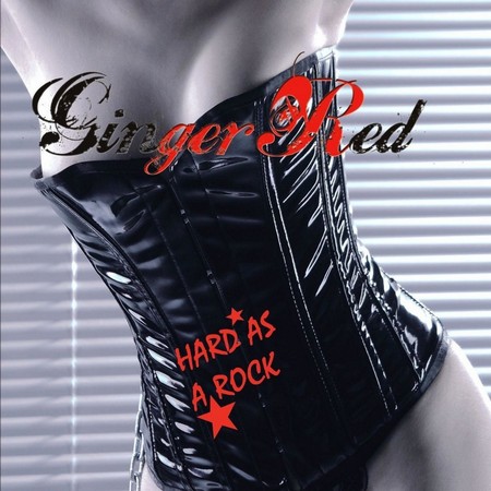 Ginger Red - Hard As A Rock (2010)