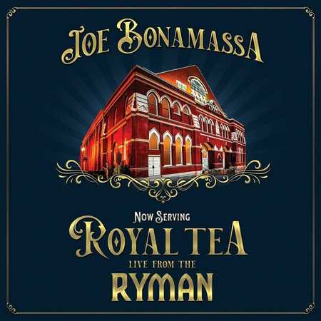 Joe Bonamassa - Now Serving Royal Tea Live From The Ryman (2021)