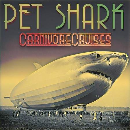 Pet Shark - Carnivore Cruises (2018)