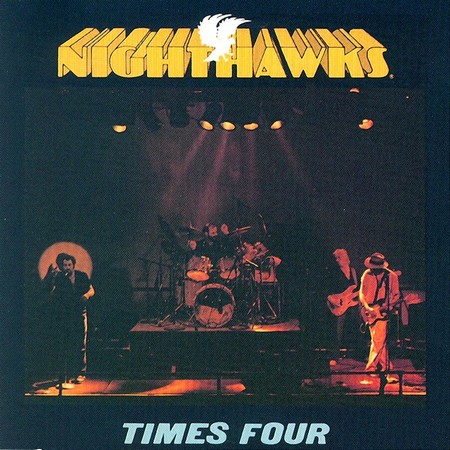 The Nighthawks - Times Four (1981)