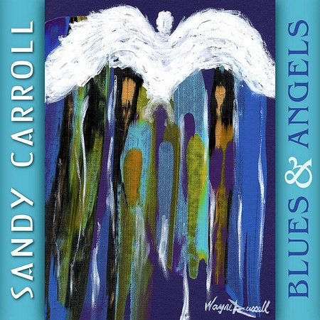 Sandy Carroll - Blues & Angels (2018)