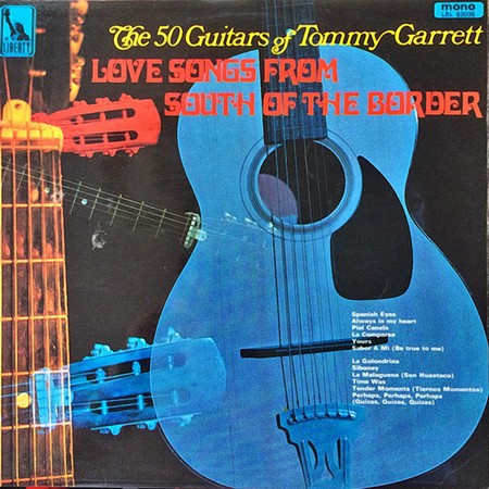 The 50 Guitars of Tommy Garrett - Love Songs From South Of The Border (1967)