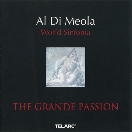 Al Di Meola - World Sinfonia - The Grande Passion (2000)