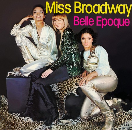 Belle Epoque - Miss Broadway (1978)