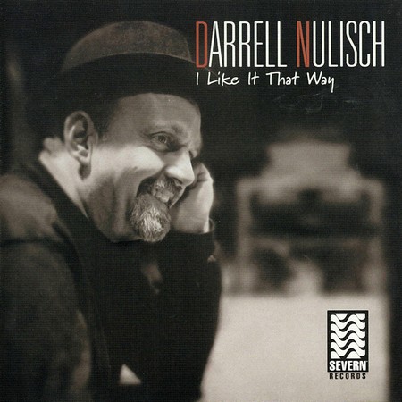 Darrell Nulisch - I Like It That Way (2000)