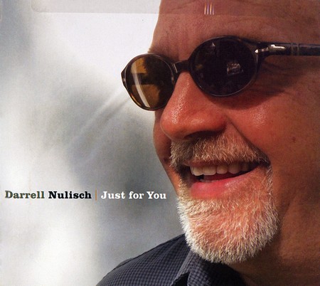 Darrell Nulisch - Just For You (2009)