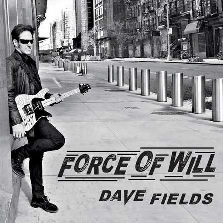 Dave Fields - Force of Will (2020)