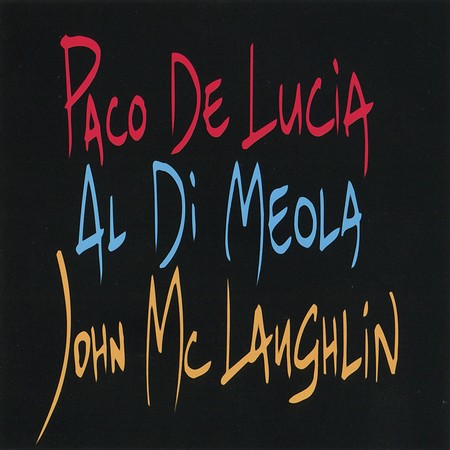 Paco De Lucia, Al Di Meola, John McLaughlin - The Guitar Trio (1996)
