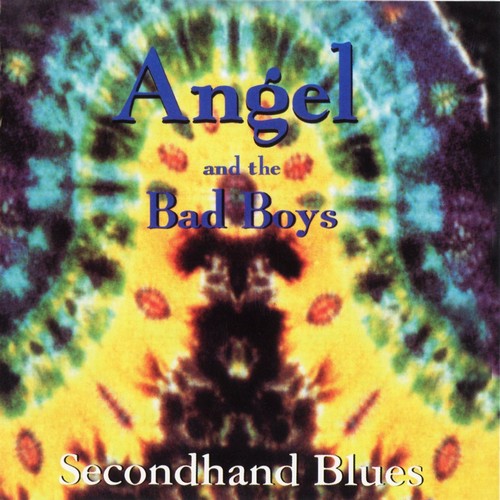 Angel And The Bad Boys - Secondhand Blues (1996)