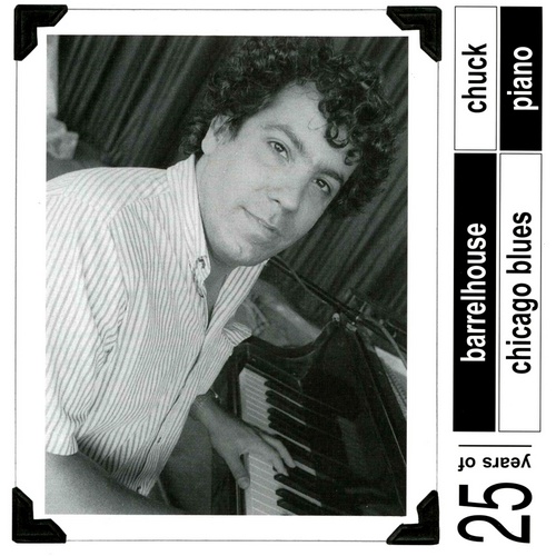 Barrelhouse Chuck - 25 Years Of Chicago Blues Piano (2000)