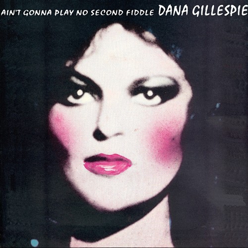 Dana Gillespie - Ain't Gonna Play No Second Fiddle (1974)