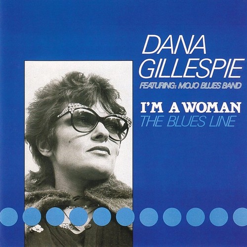 Dana Gillespie - I'm a Woman The Blues Line (1991) 