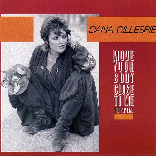 Dana Gillespie - Move Your Body Close To Me (1988)