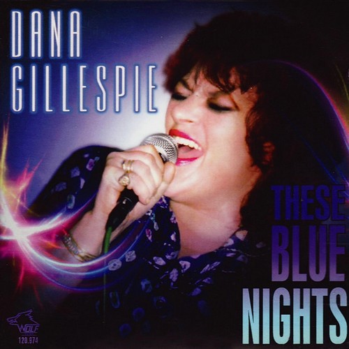 Dana Gillespie - These Blue Nights (2007)