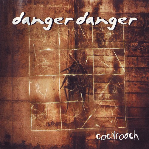 Danger Danger - Cockroach (2001)