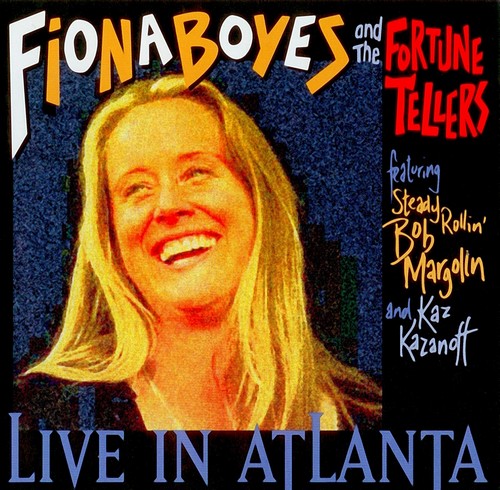 Fiona Boyes & The Fortune Tellers - Live In Atlanta (2003)