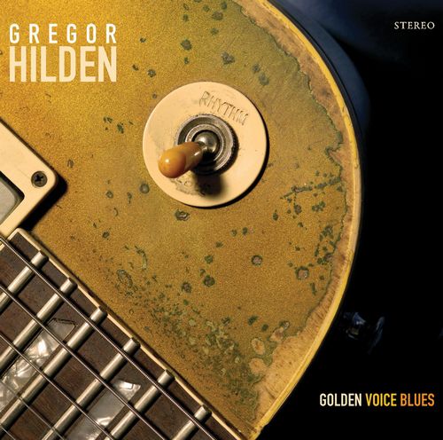 Gregor Hilden - Golden Voice Blues (2006)