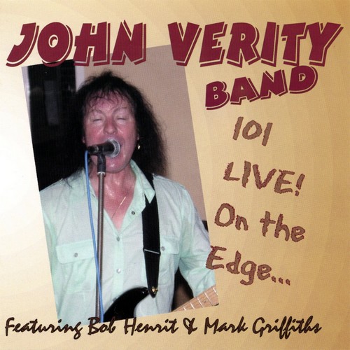 John Verity Band - 101:Live On the Edge (2006)