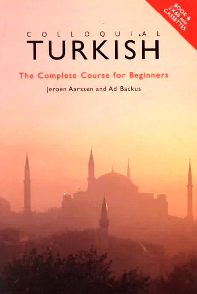Jeroen Aarssen, Ad Backus. Colloquial Turkish. The Complete Course for Beginners