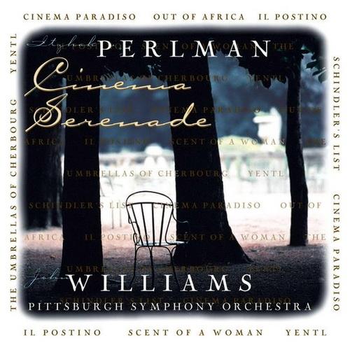 Itzhak Perlman & John Williams. Cinema Serenade (1997)