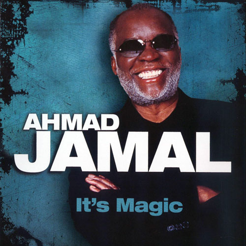 Ahmad Jamal. It's Magic (2008)