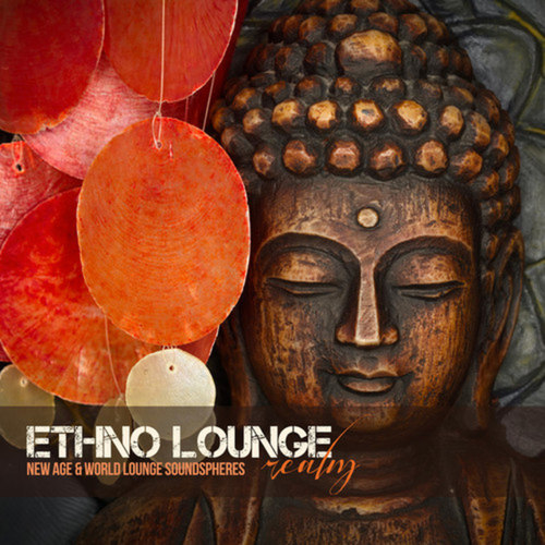 Ethno Lounge: Realm New Age and World Lounge Soundspheres