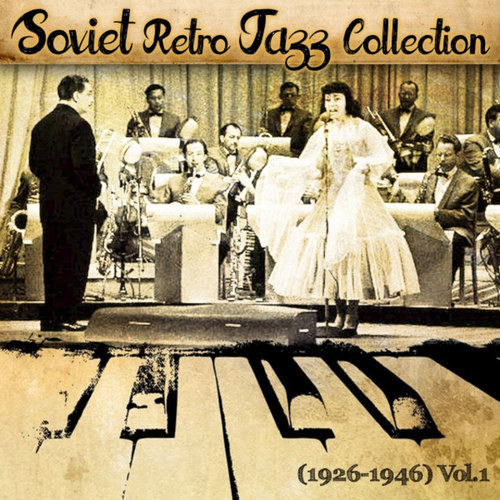 Soviet Retro Jazz Collection 1926-1946 Vol.1