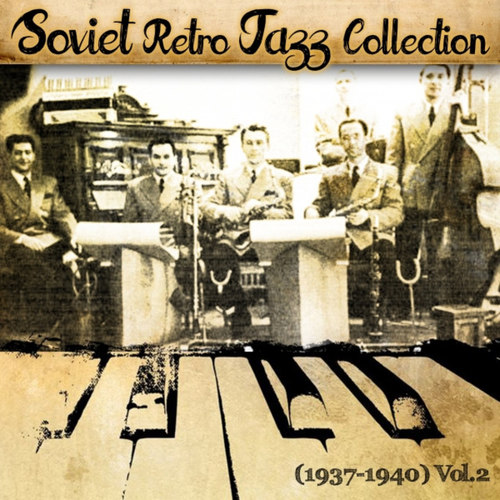 Soviet Retro Jazz Collection 1937-1940 Vol.2