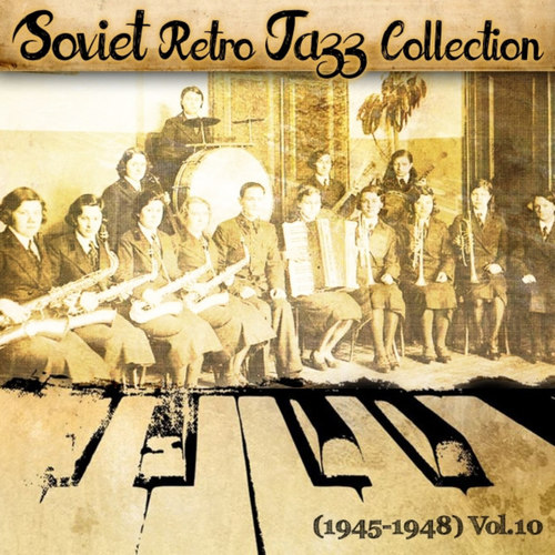Soviet Retro Jazz Collection 1945-1948 Vol.10