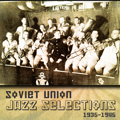 Soviet Union Jazz Selections 1935-1945