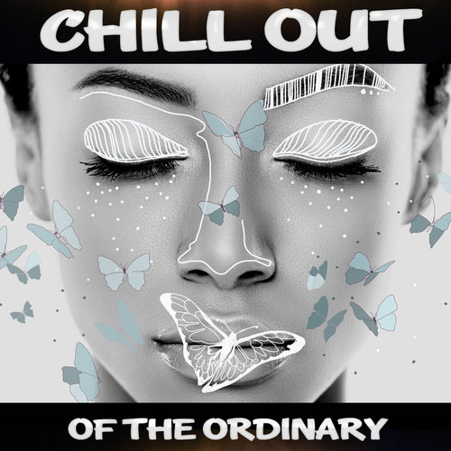 Chill out of the Ordinary