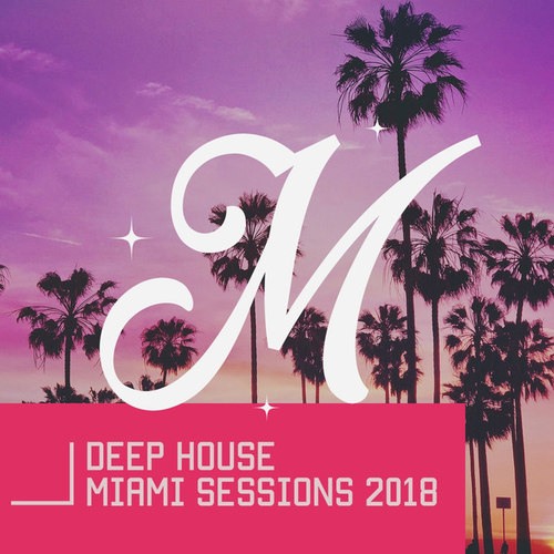 Deep House Miami Sessions