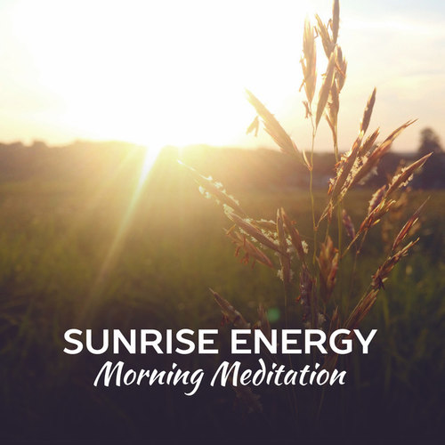 Sunrise Energy Morning Meditation: Deep Meditation Music