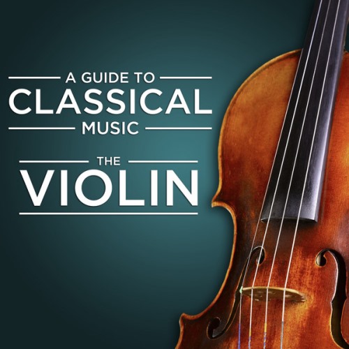 A Guide to Classical Music. The Violin