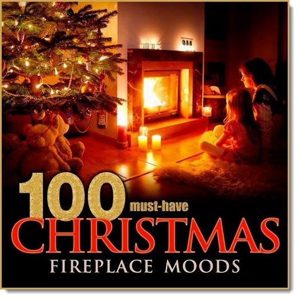100 Must-Have Christmas Fireplace Moods (2016)