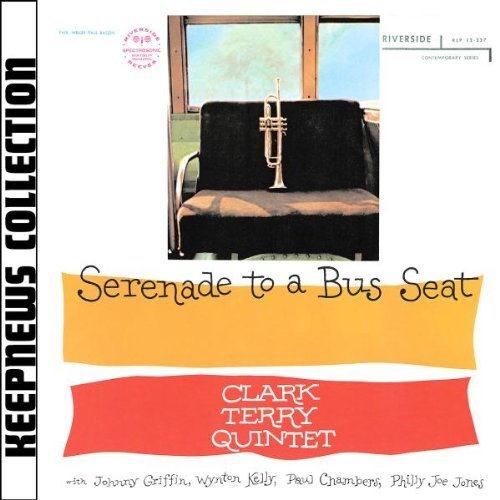 Clark Terry Quintet - Serenade To A Bus Seat - 1957 (2007)